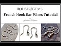 How To Make French Hook Earwires Tutorial