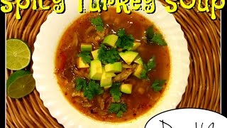 Spicy turkey soup recipe (thanksgiving ...