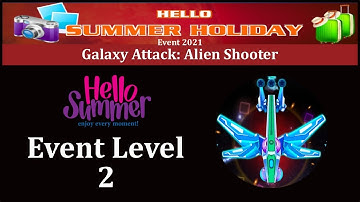 Galaxy Attack: Alien Shooter | Hello Summer Event 2021 | New Event Level 2 | By Apache Gamers