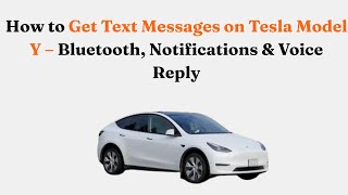 How to Get Text Messages on Tesla Model Y – Bluetooth, Notifications & Voice Reply