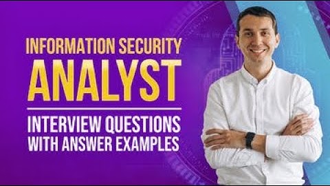 Information Security Analyst Interview Questions with Answer Examples