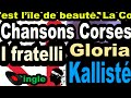 Les plus belles chansons corses  i fratelli  single gloria  corsu  kallist olivi