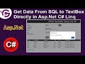 Get data from sql to textbox dynamically in aspnet c using linq  programminggeek