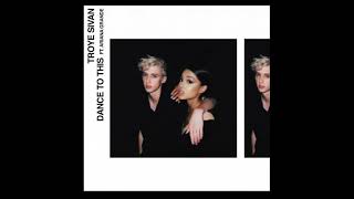 Troye Sivan ft. Ariana Grande - Dance To This Acapella
