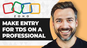 How to Make Entry for TDS on a Professional in Zoho Books (2025 Guide)