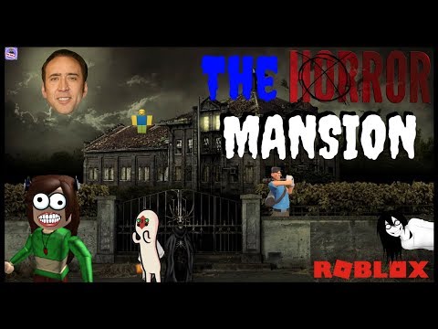 The Horror Mansion Roblox