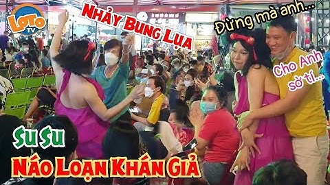 Thắm Liệu Su Su "Nhảy Bung Lụa" Chấn Động Khán Giả Phấn Khích ÔM TRAI ĐẸP "CỨNG NGẮT" Cát Thy téngữa