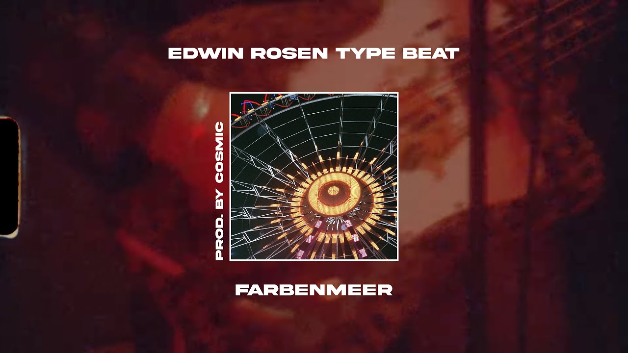 [FREE] Edwin Rosen Type Beat | Farbenmeer (prod. by Cosmic) - YouTube