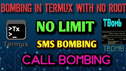TBOMBING FOR BOMBING USING TERMUX ANDROID | UNLIMITED SMS AND CALL BOMBING