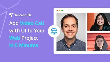 Build Video Calling Website in Minutes Using Tencent RTC