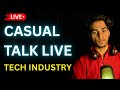 Casual Talk Live | MERN Developers | Java Developers | Developers | Coders |