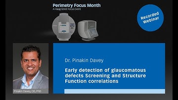 Prof. Davey - Early detection of glaucomatous defects: Screening and Structure Function correlations