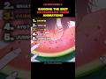 Ranking The Best Watermelon Trend Animations #watermelontrend #watermelon #animation