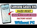 Samsung Galaxy A16 Hard Reset | Samsung galaxy A16 Pin & Pattern Lock remove Easy Without PC