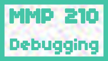 JavaScript debugging ~ MMP 210