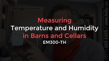 Measuring Temperature and Humidity in Barns and Cellar EM300 TH