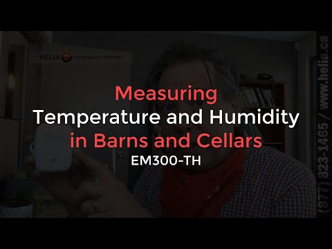 Measuring Temperature and Humidity in Barns and Cellar EM300 TH @HELIACanada