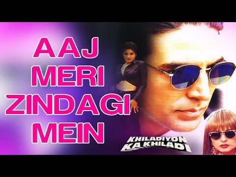 Akshay Hits - Aaj Meri Zindagi Mein - Khiladiyon K...