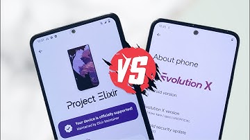 Project Elixir vs Evolution X - Best Custom ROM for you?