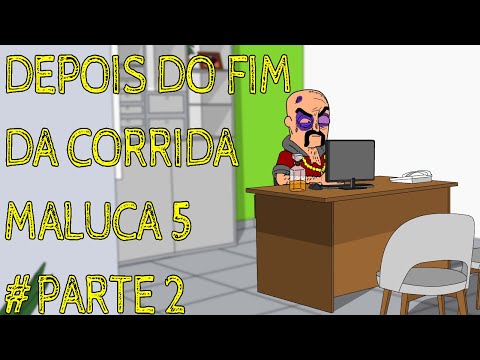 DEPOIS DO FIM DA CORRIDA MALUCA 5 #PARTE 2