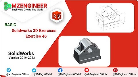 SolidWorks 3D Basic Exercise 46 | Bài Thực Hành SolidWorks Cơ Bản | MZENGINEER