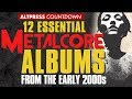 12 Albums That Formed Metalcore in the Early 2000s