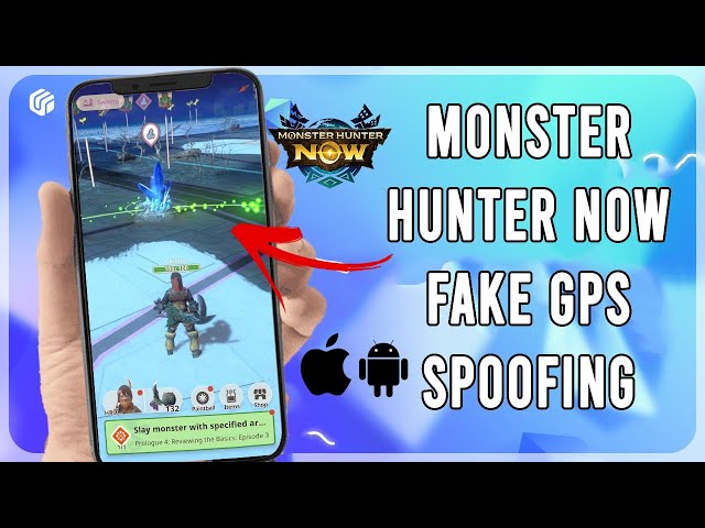 Everthing about Spoofing Monster Hunter Now You Should Know