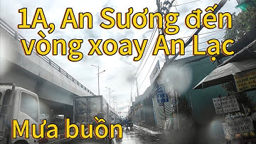 Quốc Lộ 1A , Từ Cầu Vượt An Sương Về Vòng Xoay Nguyễn Văn Linh Trong Mưa / Sài Gòn Ngày Nay