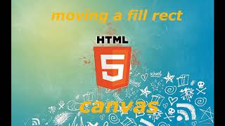 making a fill-Rect move html canvas