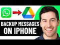 HOW TO BACKUP WHATSAPP MESSAGES TO GOOGLE DRIVE ON IPHONE 2025! (FULL GUIDE)