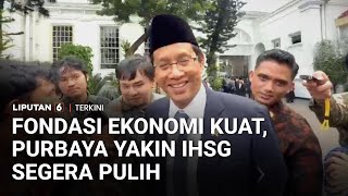 Menkeu Purbaya Yakin IHSG Akan Kembali Pulih karena Fondasi Ekonomi yang Kuat | Liputan 6