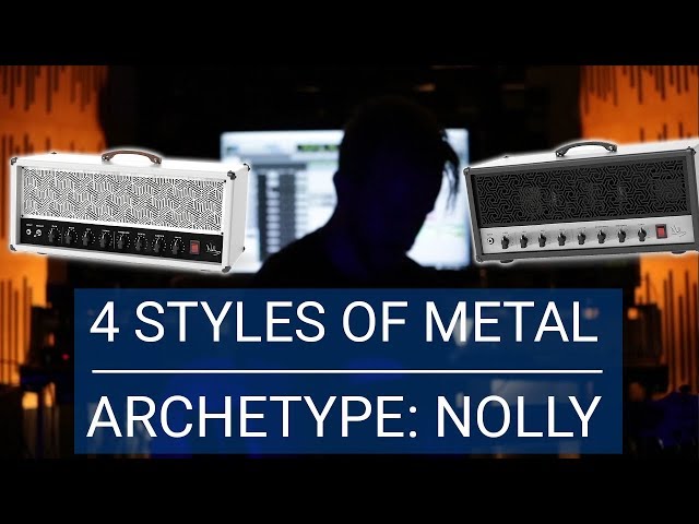 Archetype: Nolly | 4 Styles of Metal Guitar class=