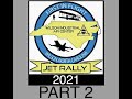 First in Flight Jet Rally 2021- PART TWO in 4K