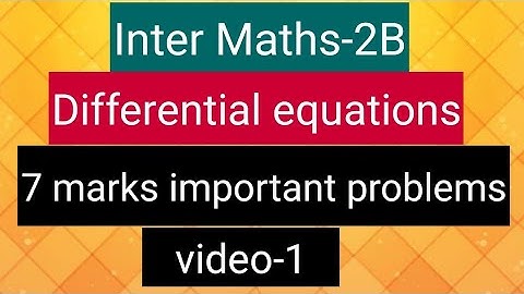 Inter Maths-2B- Differential equations - 7 marks important problems - video-1