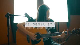 Di Senja Itu | A Cover By Janet Johannes