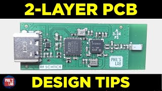 2-Layer PCB Design Tips - Phil's Lab #137