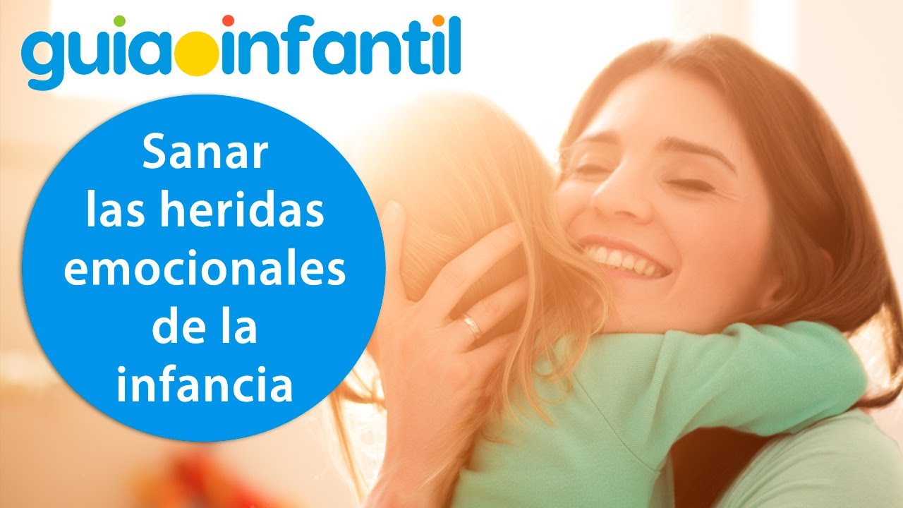 Es deseable sanar las heridas emocionales de la infancia antes