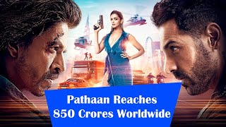 Pathaan Reaches 850 Crores Worldwide