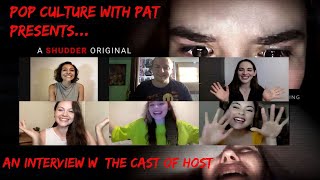 Host (2020) Shudder Cast Interview - Filming during qurantine, ghost + more!