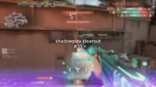shadowplay clearout #35