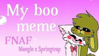 •My boo•[animation meme]-FNAF-💖Mangle x Springtrap💚[Springle]