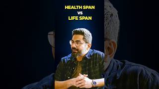 Varun Dua on Healthspan vs Lifespan | 100 Year Life Project