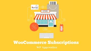 Using the WooCommerce Subscriptions Extension