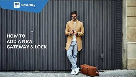 Add a new Gateway and Lock