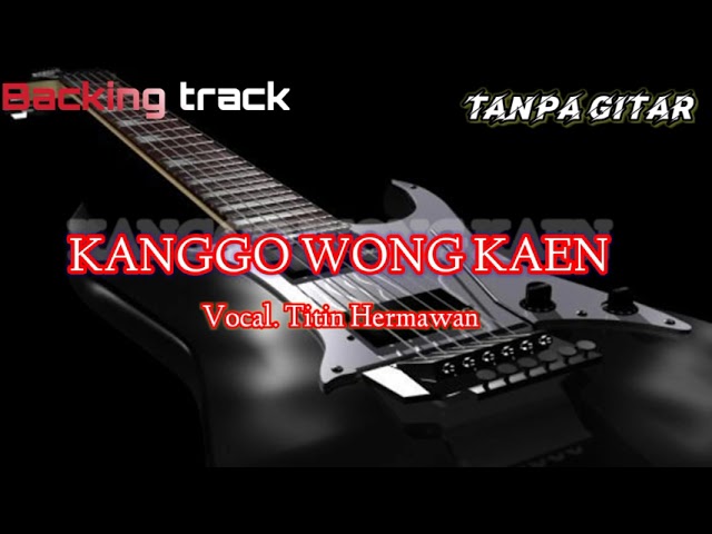 Backing track lagu tarling tanpa gitar Kanggo Wong Kaen Voc.Titin Hermawan class=