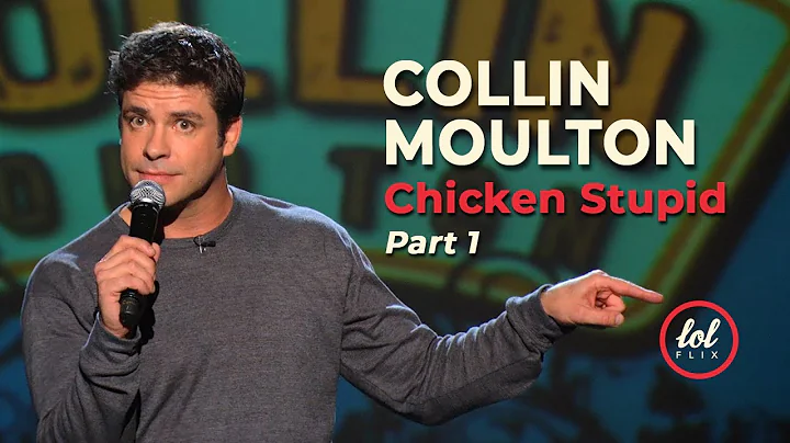 Collin Moulton Chicken Stupid  Part 1 | LOLflix