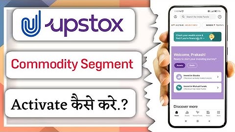 Upstox commodity segment activate kaise kare!! how to activate commodity segment in Upstox!!