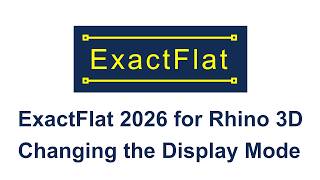 Step 3: Changing the Display Mode | ExactFlat 2026 for Rhino 3D
