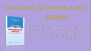 CNXHKH - C3 - CD3.3. Quá độ lên chủ nghĩa xã hội ở Việt Nam