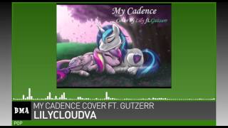 LilyCloudVA - My Cadence Cover ft. Gutzerr